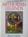 The Encyclopaedia Of Arthurian Legends - Ronan Coghlan