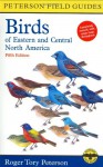 A Field Guide to the Birds of Eastern and Central North America (Peterson Field Guide Series) - Roger Tory Peterson, Roger Tory Peterson