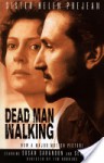 Dead Man Walking: An Eyewitness Account of the Death Penalty in the United States - Helen Prejean