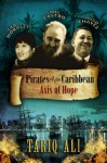 Pirates of the Caribbean: Axis of Hope - Tariq Ali