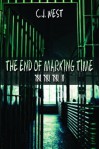 The End of Marking Time - C.J. West