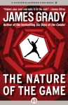 The Nature of the Game - James Grady