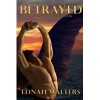 Betrayed (The Guardian Legacy, #2) - Ednah Walters