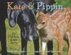 Kate & Pippin: An Unlikely Love Story - Martin Springett, Isobel Springett