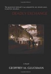 Deadly Exchange - Geoffrey M. Gluckman