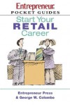 Start Your Retail Career (Pocket Guides On Careers (Entrepreneur Press)) - George W. Colombo