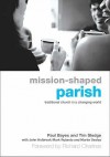 Mission Shaped Parish: Traditional Church In A Changing World - Paul Bayes, Tim Sledge, John Holbrook, Mark Rylands, Martin Seeley