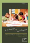 Kollektivit T Versus Individualit T: Ist Heterogenit T Eine Belastung Oder Chance F R Den Unterricht? - Viola Sauer