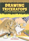 Drawing Triceratops and Other Armored Dinosaurs - Steve Beaumont