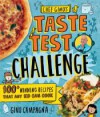 Chef Gino's Taste Test Challenge: 90 Winning Recipes That Any Kid Can Cook - Gino Campagna, Mike Lowery