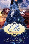 Ella: an Everland Ever After Tale - Caroline Lee