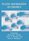 Plastic Deformation of Ceramics - R. C. Bradt