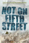 Not on Fifth Street - Kathy Cannon Wiechman