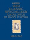 Scott Classic Specialized Catalogue: Stamps and Covers of the World Including U.S. 1840-1940 - James E. Kloetzel, William A. Jones, Martin J. Frankevicz, Charles Snee