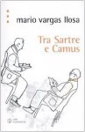 Tra Sartre e Camus - Mario Vargas Llosa, M. Canfield