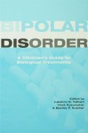 Bipolar Disorder: A Clinician's Guide to Treatment Management - Lakshmi N. Yatham, Vivek Kusumakar