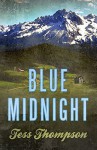 Blue Midnight - Tess Thompson