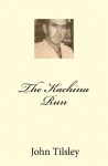 The Kachina Run - John Tilsley