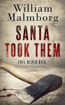 Santa Took Them - William Malmborg