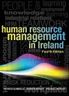 Human Resource Management in Ireland - Patrick Gunnigle, Noreen Heraty, Michael J. Morley