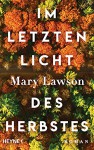 Im letzten Licht des Herbstes - Mary Lawson