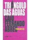 Triângulo das Águas - Caio Fernando Abreu