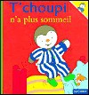 T'Choupi N'a Plus Sommeil - Thierry Courtin, Sophie Courtin