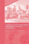 Chinese Entrepreneurship and Asian Business Networks - Thomas Menkhoff, Gerke Solvay