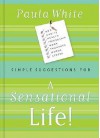 Simple Suggestions for a Sensational Life - Paula White
