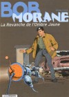 Bob Morane, Tome 33: La Revanche De L'ombre Jaune - Henri Vernes