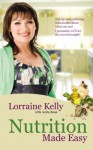 Lorraine Kelly's Nutrition Made Easy - Lorraine Kelly, Anita Bean