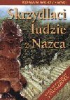 Skrzydlaci ludzie z Nazca i inne reportaże z Ameryki Łacińskiej - Roman Warszewski