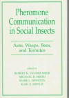 Pheromone Communication In Social Insects: Ants, Wasps, Bees, And Termites - Robert K Vander Meer, Robert K. Vander Meer, Michael D. Breed, Karl E. Espelie