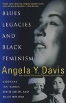 Blues Legacies and Black Feminism: Gertrude "Ma" Rainey, Bessie Smith, and Billie Holiday - Angela Y. Davis