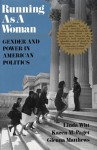 Running as a Woman: Gender and Power in American Politics - Linda Witt, Glenna Matthews