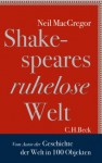 Shakespeares ruhelose Welt (German Edition) - Neil MacGregor, Klaus Binder