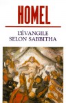 L’Évangile selon Sabbitha - David Homel