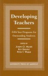 Developing Teachers: Fifth Year Programs for Outstanding Students - Joseph O. Milner, Peter T. Wilbur