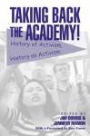 Taking Back The Academy!: History Of Activism, History As Activism - Jim Downs