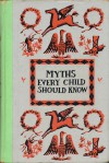 Myths Every Child Should Know: Junior Edition - Hamilton Wright Mabie