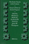 Novum Testamentum, Supplements, the Early Church in Its Context: Essays in Honor of Everett Ferguson - Everett Ferguson, Abraham J. Malherbe, Frederick W. Norris