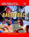 Basketball: Sports Injuries: How to Prevent, Diagnose, and Treat - John D. Wright