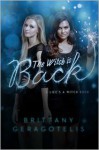 The Witch Is Back - Brittany Geragotelis