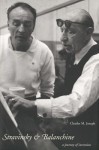 Stravinsky and Balanchine: A Journey of Invention - Charles M. Joseph