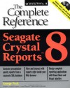 Seagate Crystal Reports 8: The Complete Reference (Book/CD-ROM package) - George Peck