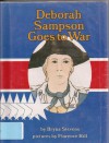 Deborah Sampson Goes To War - Bryna Stevens