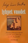 Lyhyet vuodet - Marja-Liisa Vartio, Anna-Liisa Haavikko