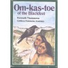 Om-Kas-Toe of the Blackfeet (Amazing Indian children series) - Kenneth Thomasma