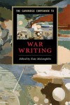 The Cambridge Companion to War Writing - Kate McLoughlin