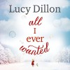 All I Ever Wanted - Lucy Dillon, Hodder & Stoughton